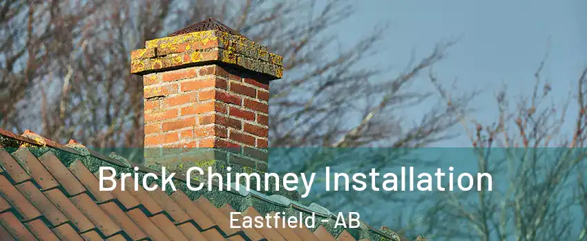 Brick Chimney Installation Eastfield - AB