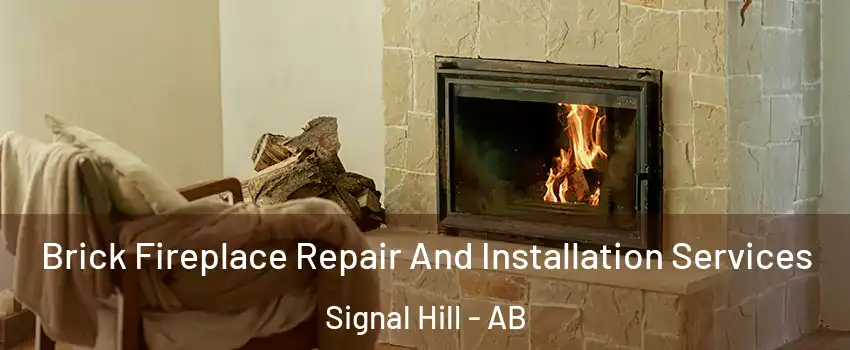Brick Fireplace Repair And Installation Services Signal Hill - AB