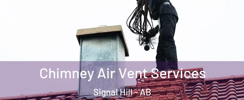 Chimney Air Vent Services Signal Hill - AB