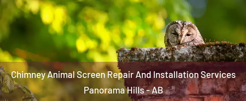 Chimney Animal Screen Repair And Installation Services Panorama Hills - AB