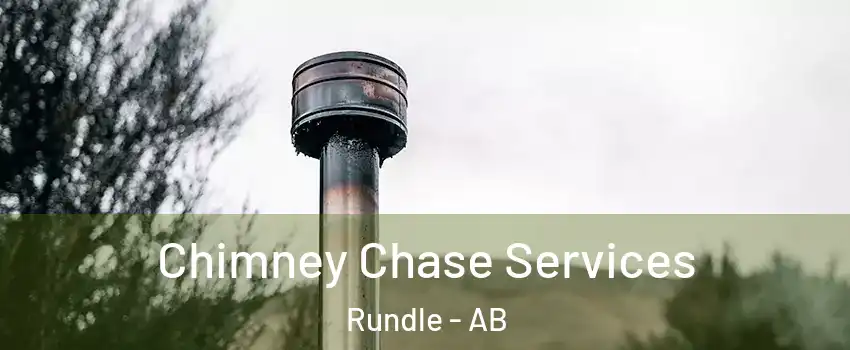 Chimney Chase Services Rundle - AB