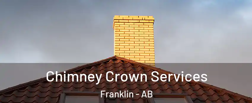 Chimney Crown Services Franklin - AB