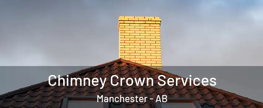 Chimney Crown Services Manchester - AB
