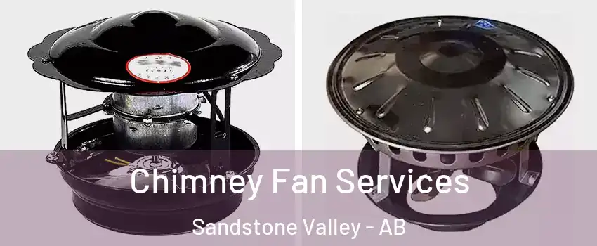 Chimney Fan Services Sandstone Valley - AB