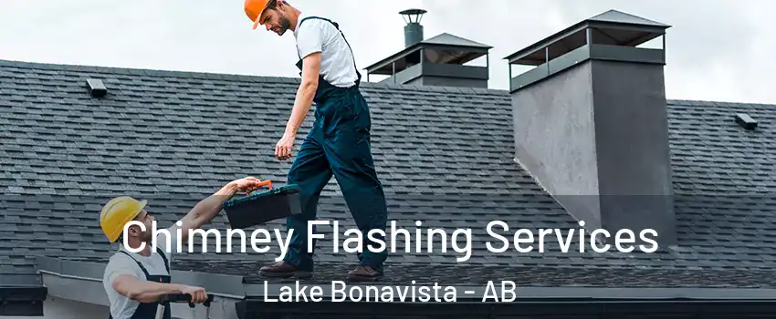 Chimney Flashing Services Lake Bonavista - AB