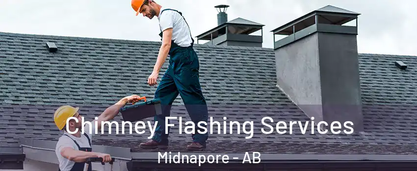 Chimney Flashing Services Midnapore - AB