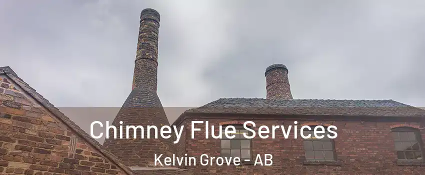 Chimney Flue Services Kelvin Grove - AB