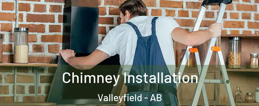 Chimney Installation Valleyfield - AB