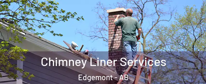 Chimney Liner Services Edgemont - AB