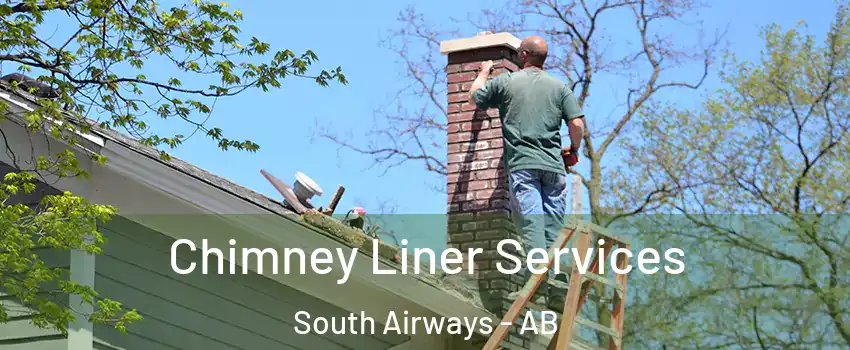 Chimney Liner Services South Airways - AB