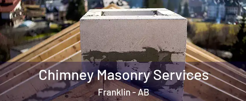 Chimney Masonry Services Franklin - AB