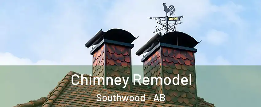 Chimney Remodel Southwood - AB