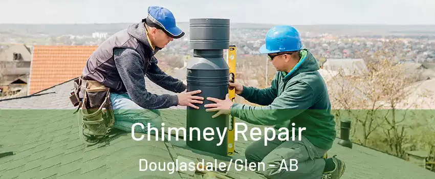 Chimney Repair Douglasdale/Glen - AB