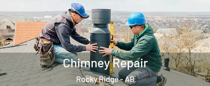 Chimney Repair Rocky Ridge - AB