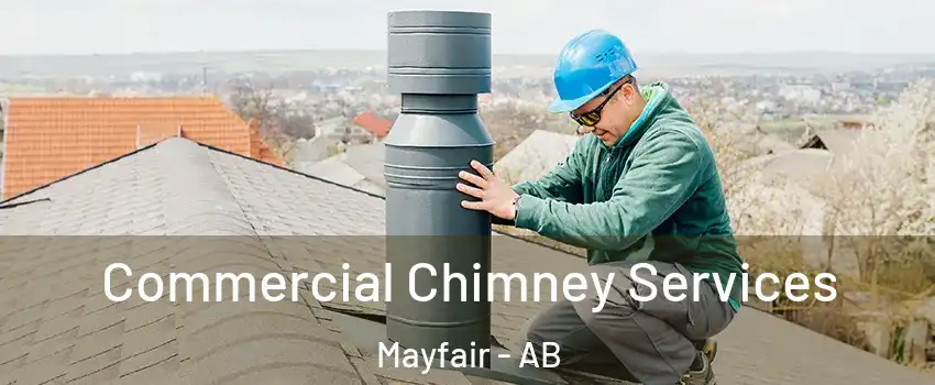 Commercial Chimney Services Mayfair - AB