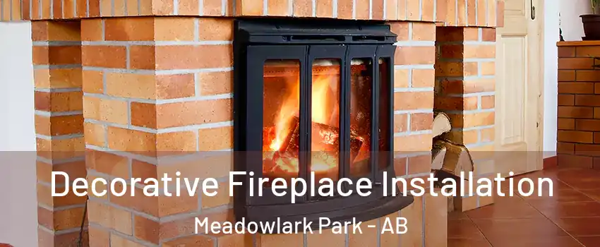 Decorative Fireplace Installation Meadowlark Park - AB