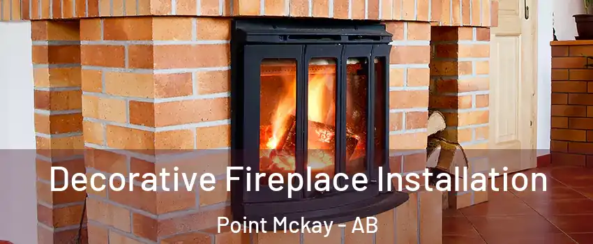 Decorative Fireplace Installation Point Mckay - AB