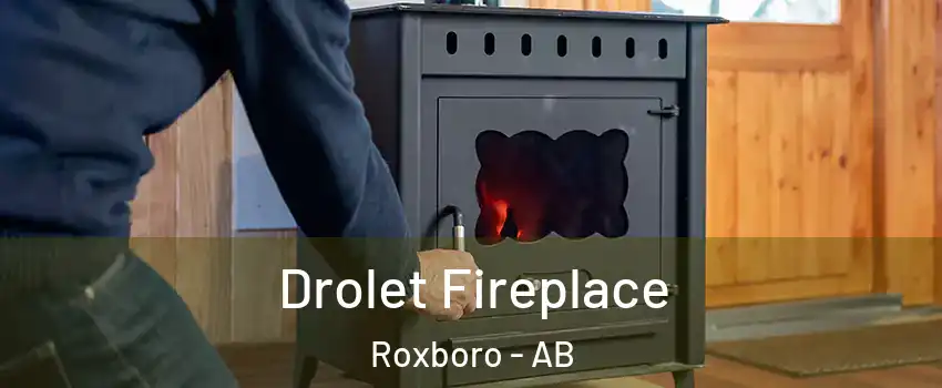 Drolet Fireplace Roxboro - AB