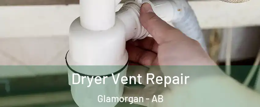 Dryer Vent Repair Glamorgan - AB