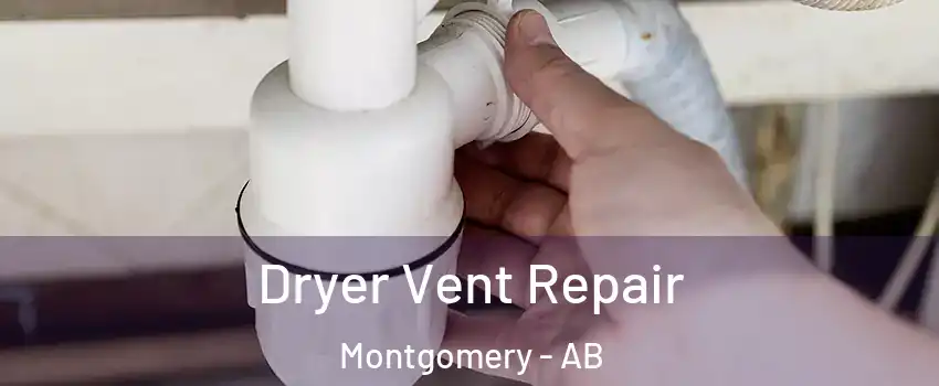 Dryer Vent Repair Montgomery - AB