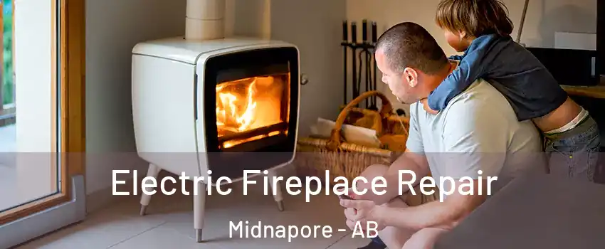 Electric Fireplace Repair Midnapore - AB
