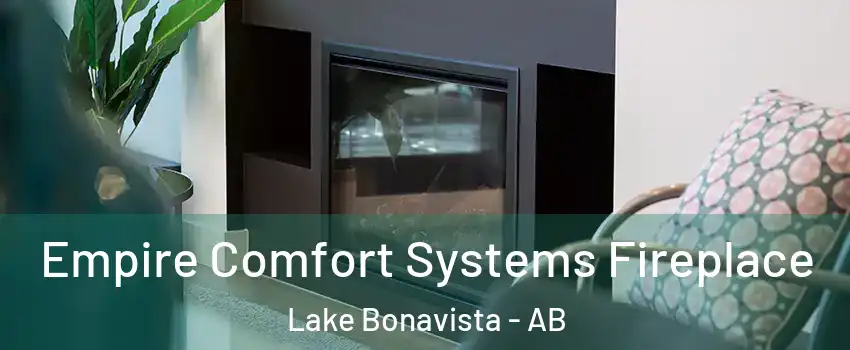 Empire Comfort Systems Fireplace Lake Bonavista - AB