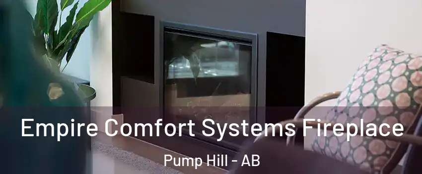 Empire Comfort Systems Fireplace Pump Hill - AB
