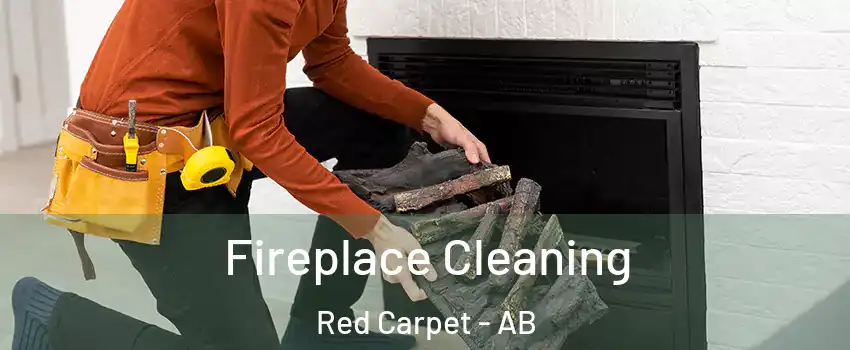 Fireplace Cleaning Red Carpet - AB