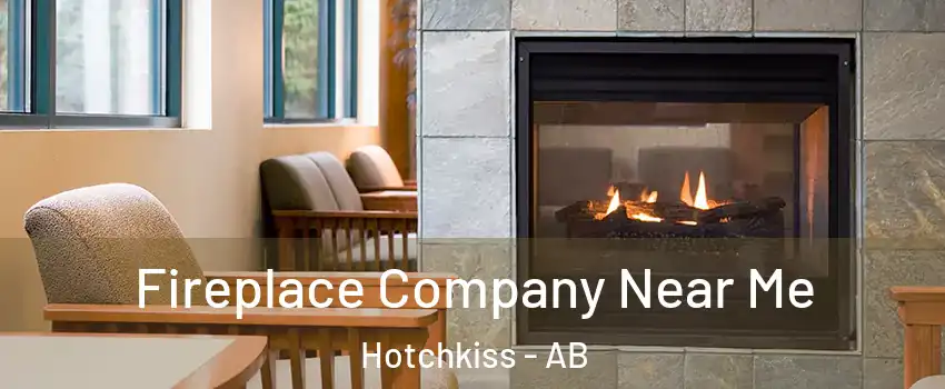 Fireplace Company Near Me Hotchkiss - AB