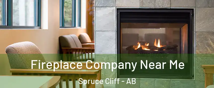 Fireplace Company Near Me Spruce Cliff - AB