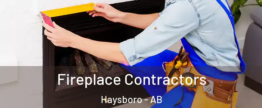 Fireplace Contractors Haysboro - AB
