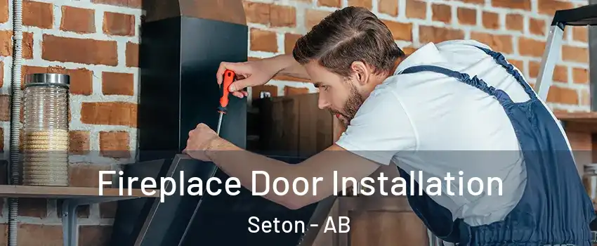 Fireplace Door Installation Seton - AB
