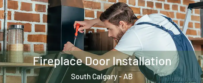 Fireplace Door Installation South Calgary - AB