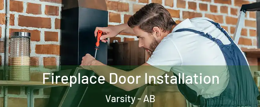 Fireplace Door Installation Varsity - AB