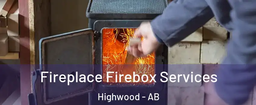 Fireplace Firebox Services Highwood - AB