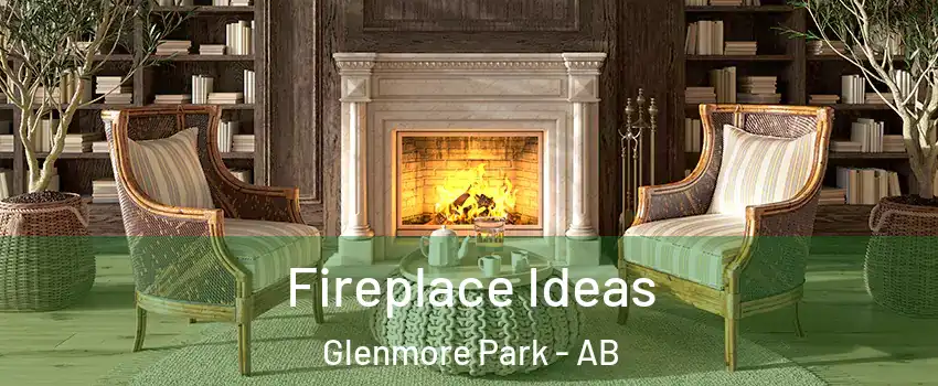 Fireplace Ideas Glenmore Park - AB