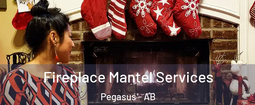 Fireplace Mantel Services Pegasus - AB