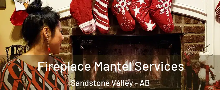 Fireplace Mantel Services Sandstone Valley - AB