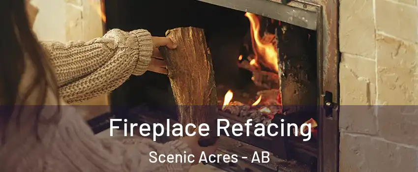 Fireplace Refacing Scenic Acres - AB