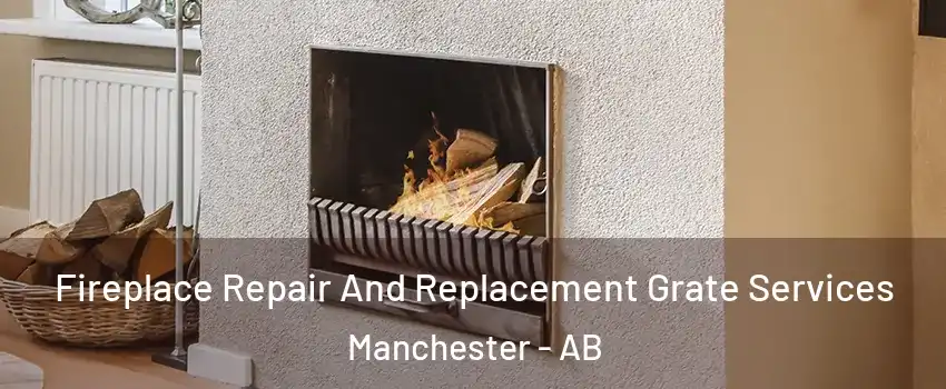 Fireplace Repair And Replacement Grate Services Manchester - AB