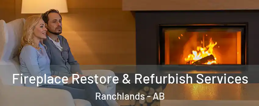 Fireplace Restore & Refurbish Services Ranchlands - AB