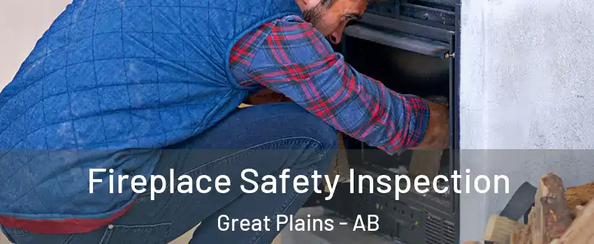 Fireplace Safety Inspection Great Plains - AB