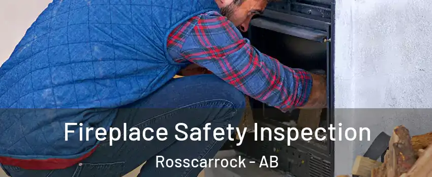 Fireplace Safety Inspection Rosscarrock - AB