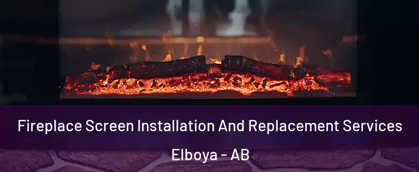 Fireplace Screen Installation And Replacement Services Elboya - AB