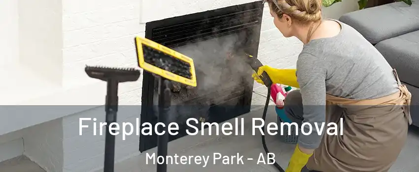 Fireplace Smell Removal Monterey Park - AB