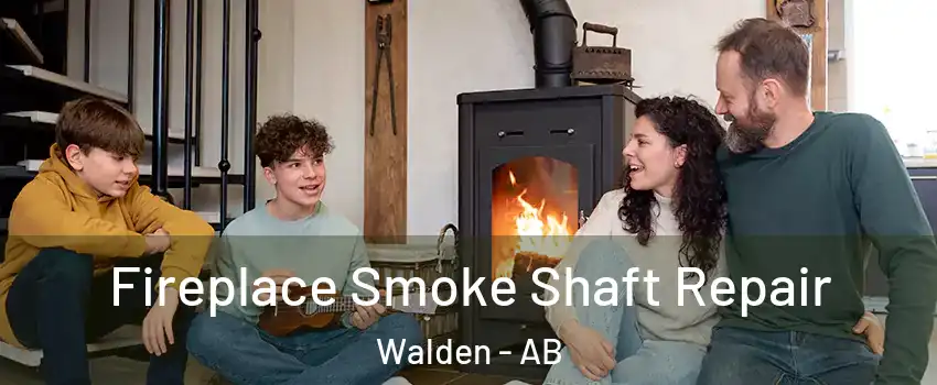 Fireplace Smoke Shaft Repair Walden - AB