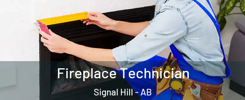 Fireplace Technician Signal Hill - AB