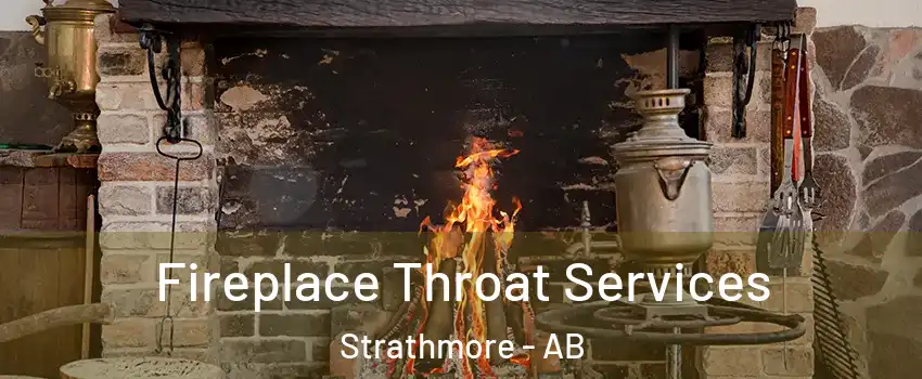 Fireplace Throat Services Strathmore - AB