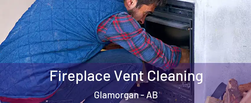 Fireplace Vent Cleaning Glamorgan - AB