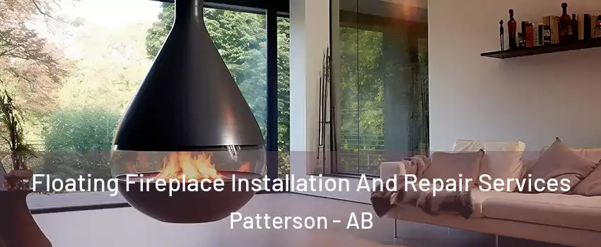 Floating Fireplace Installation And Repair Services Patterson - AB